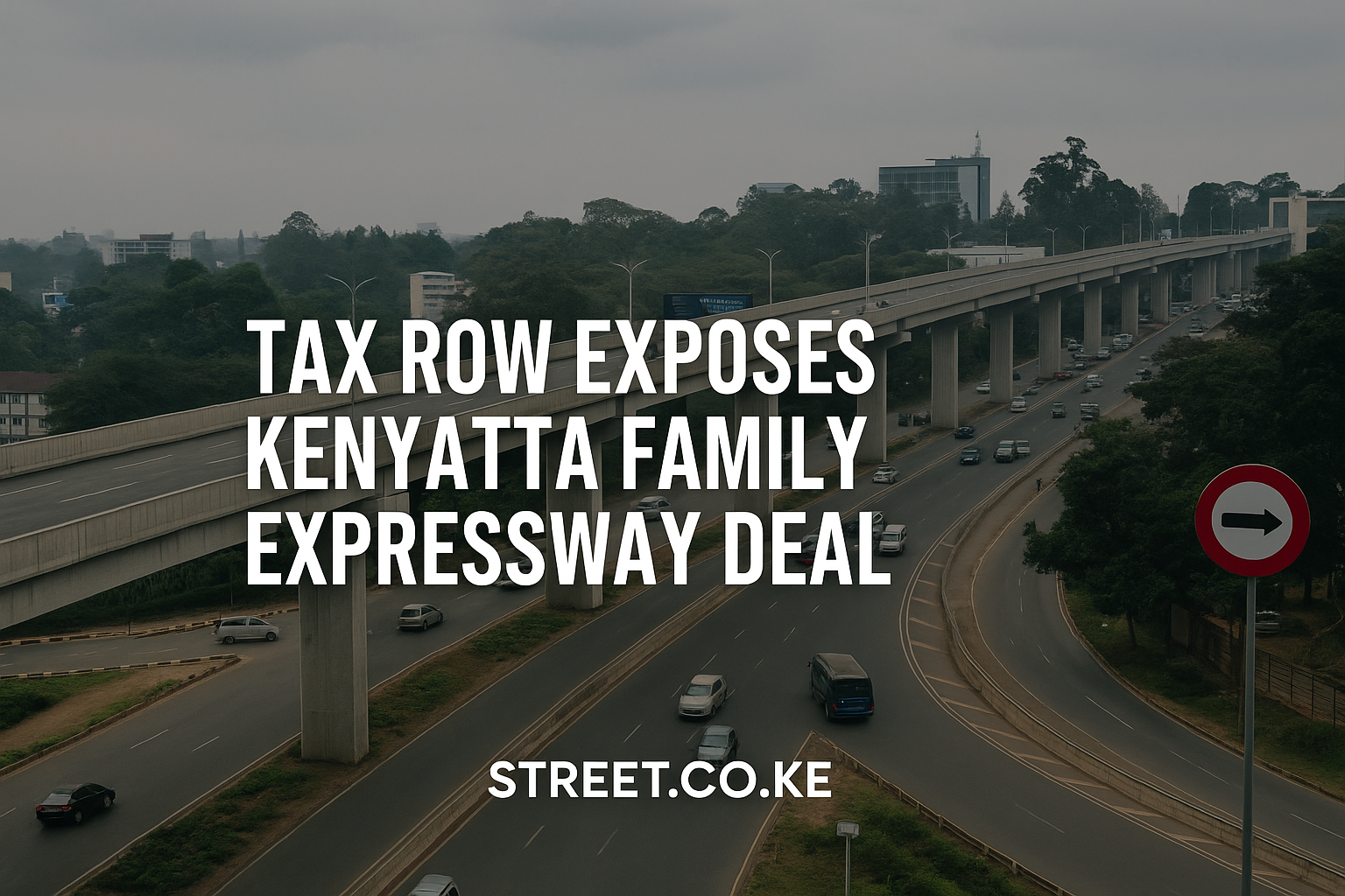 an image of the nairobi superhighway with the inscription : Tax Row Exposes Kenyatta Family Expressway Deal